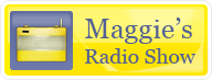 Maggie's Radio Show